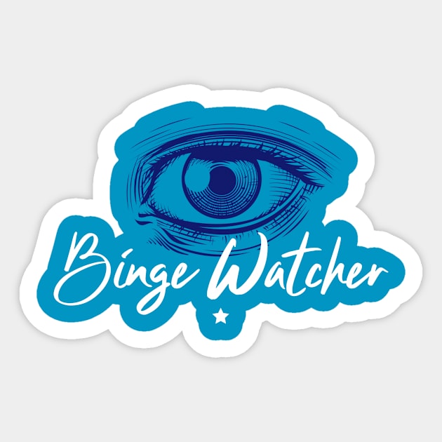 Binge Watcher with EYE Graphic Sticker by graphicsavage